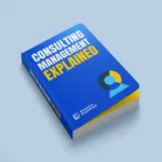 Consulting Management Explained