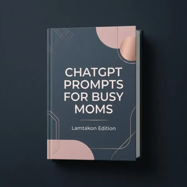 ChatGPT Prompts for Busy Moms
